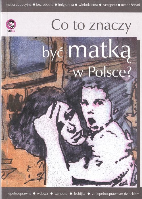 Co to znaczy być matką w Polsce